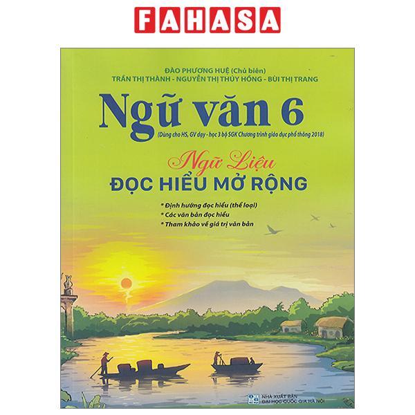 Ngữ Văn 6 - Ngữ Liệu Đọc Hiểu Mở Rộng (Theo Chương Trình Giáo Dục Phổ Thông 2018)