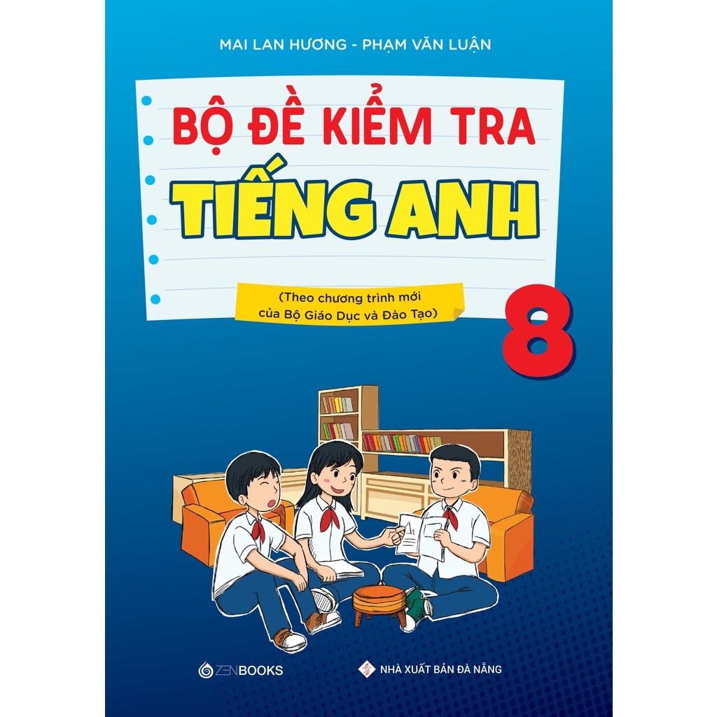 Sách - Bộ Đề Kiểm Tra Tiếng Anh 8 - Mai Lan Hương