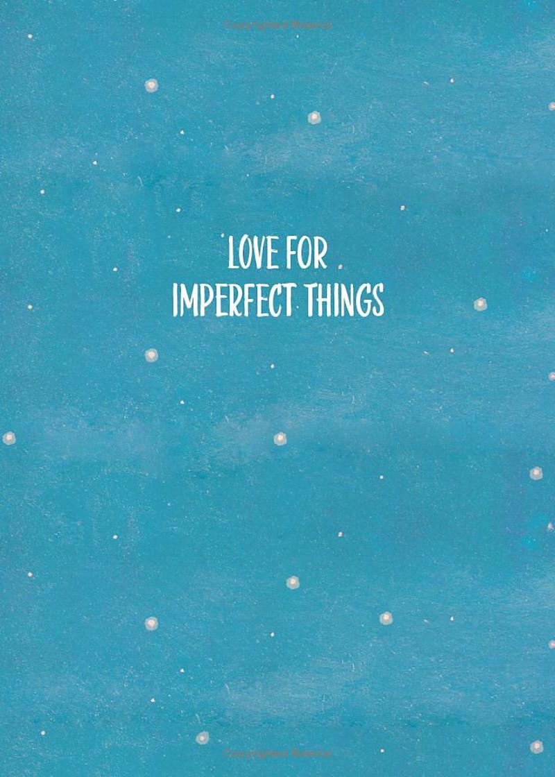 Sách ngoại văn: Love For Imperfect Things: How To Accept Yourself In A World Striving For Perfection