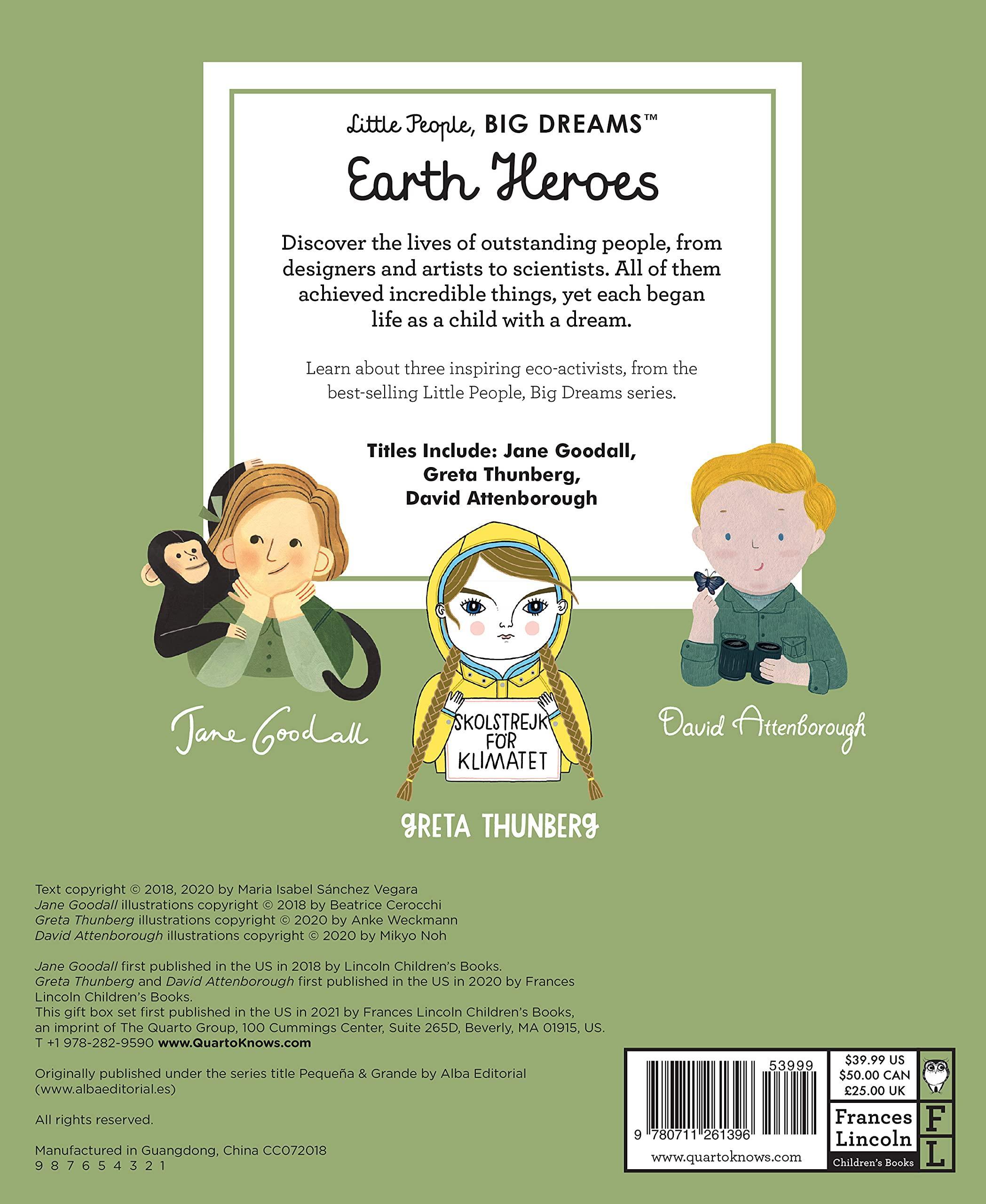 Little People, BIG DREAMS: Earth Heroes : 3 books from the best-selling series! Jane Goodall - Greta Thunberg - David Attenborough