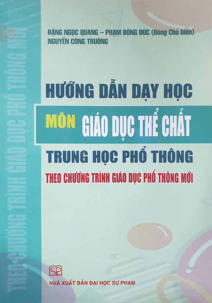 Hướng Dẫn Dạy Học Môn Giáo Dục Thể Chất Trung Học Phổ Thông Theo Chương Trình Giáo Dục Phổ Thông Mới