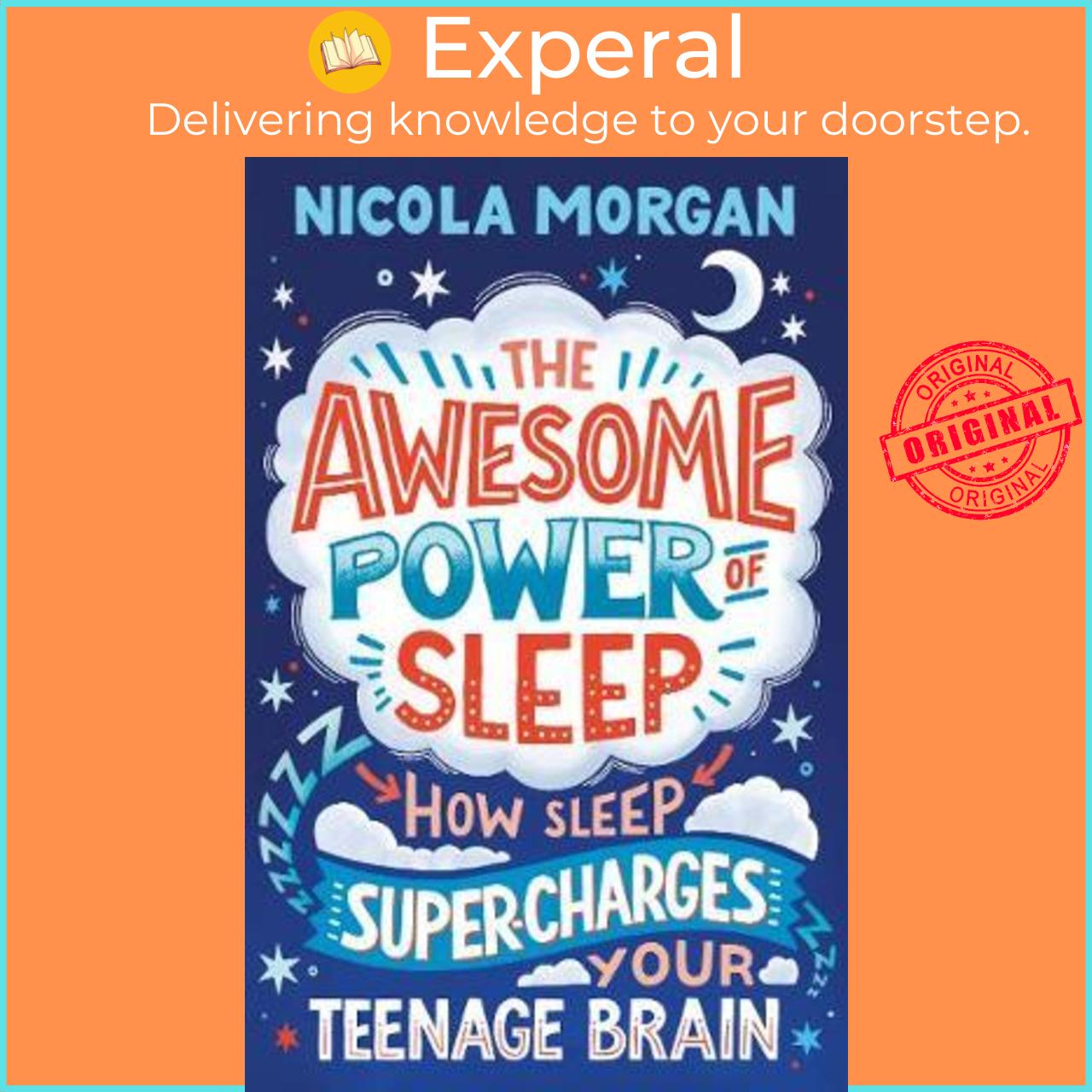 Sách - The Awesome Power of Sleep : How Sleep Super-Charges Your Teenage Brain by Nicola Morgan