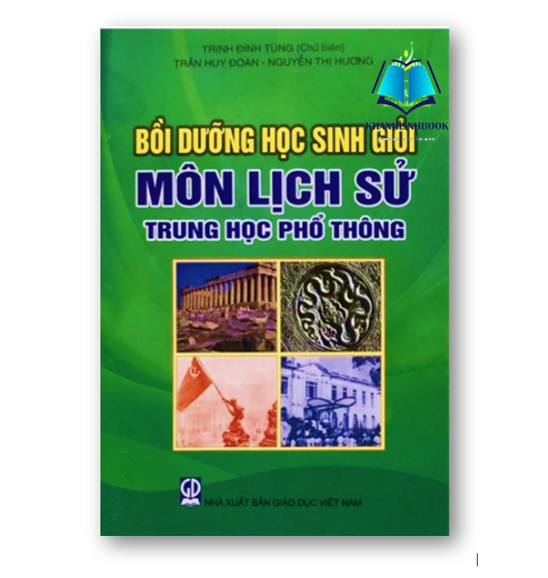 Sách - Bồi dưỡng học sinh giỏi môn Lịch Sử Trung học phổ thông