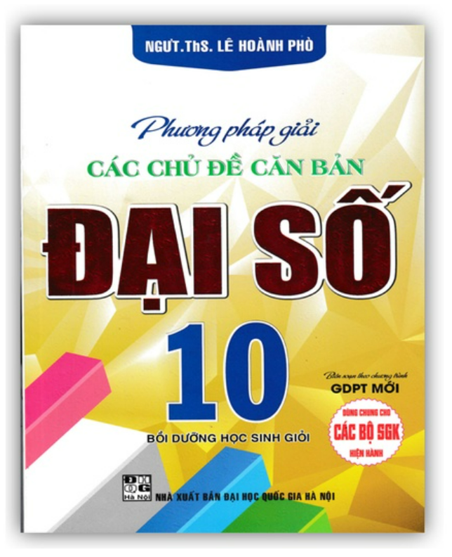 Sách - Phương Pháp Giải Các Chủ Đề Căn Bản Đại Số lớp 10