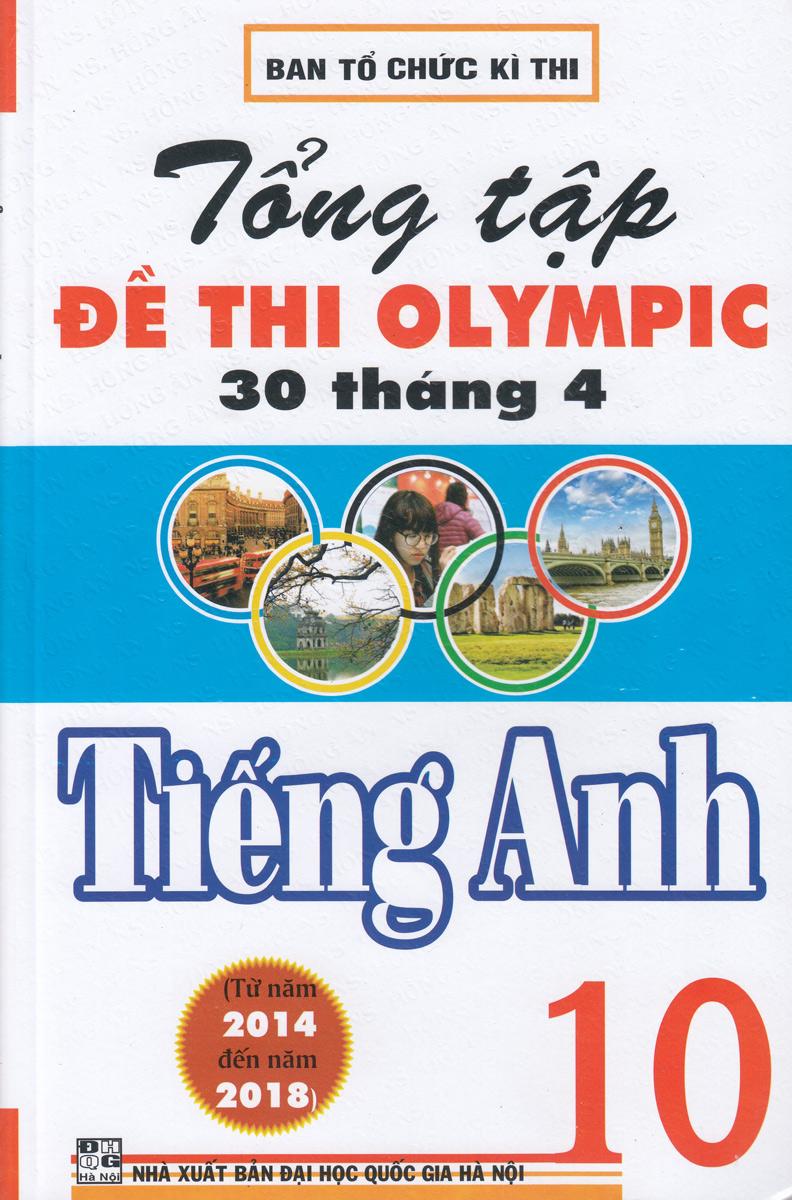 Tổng Tập Đề Thi Olympic 30 Tháng 4 Tiếng Anh 10