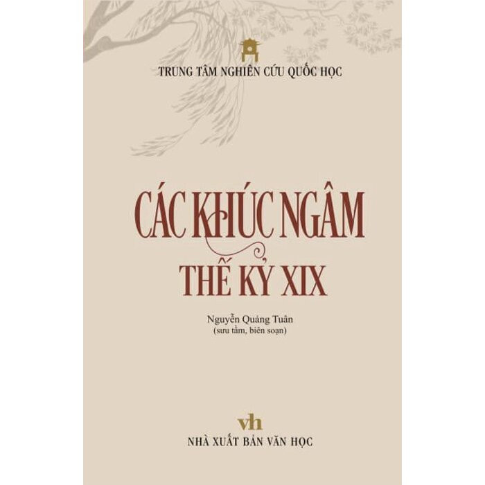 (Bìa Cứng) Các Khúc Ngâm Thế Kỷ XIX - Nguyễn Quảng Tuân