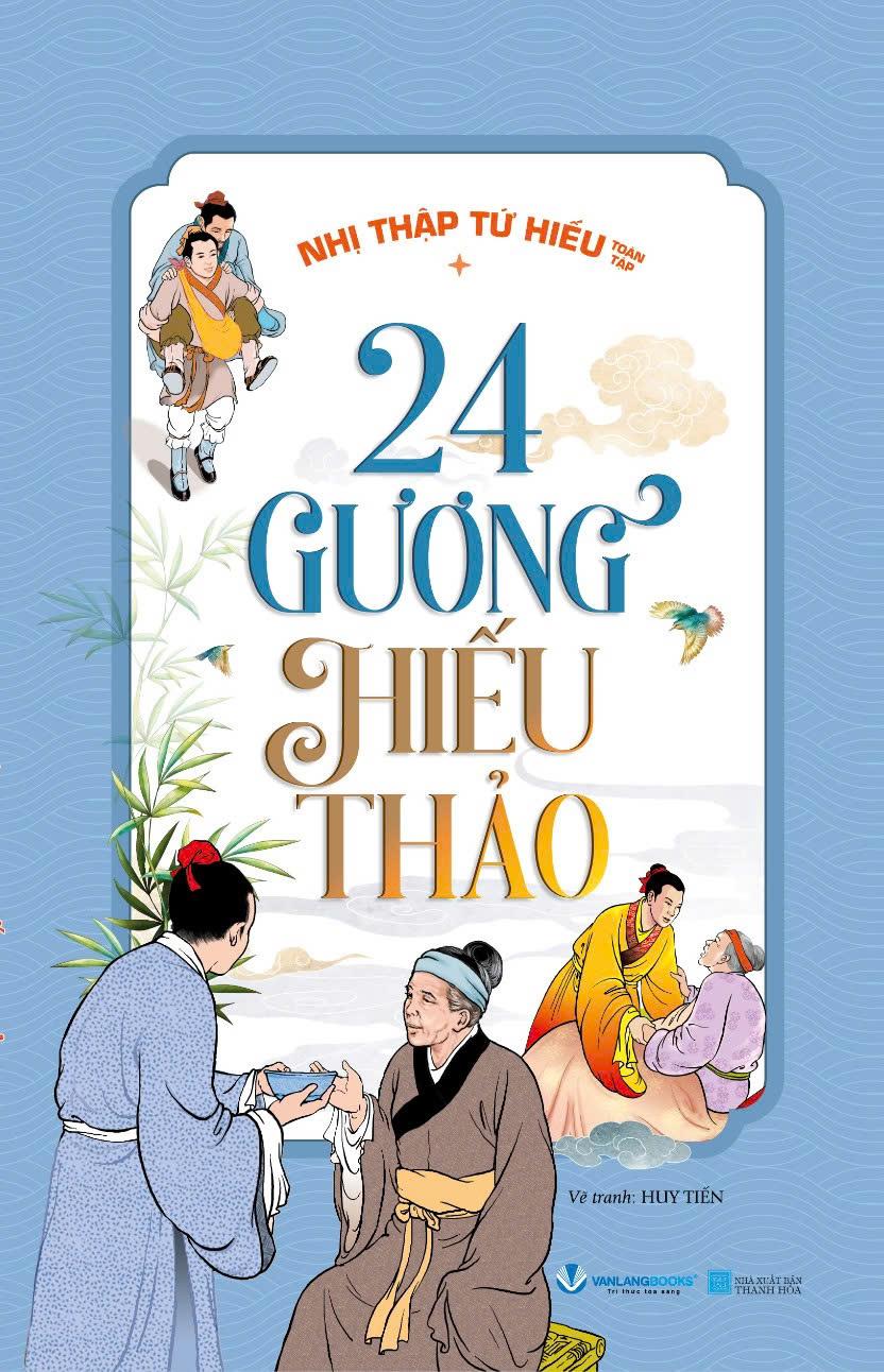 Sách - Nhị Thập Tứ Hiếu Toàn Tập - 24 Gương Hiếu Thảo (Tái Bản 2025)