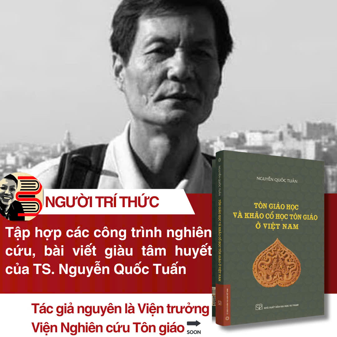 TÔN GIÁO HỌC VÀ KHẢO CỔ HỌC TÔN GIÁO Ở VIỆT NAM - Nguyễn Quốc Tuấn - Nhà xuất bản Đại học Sư phạm