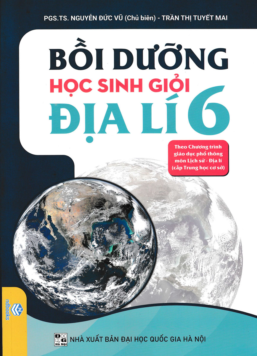 Bồi Dưỡng Học Sinh Giỏi Địa Lí 6 (Theo Chương Trình Giáo Dục Phổ Thông Môn Lịch Sử - Địa Lí)_ND