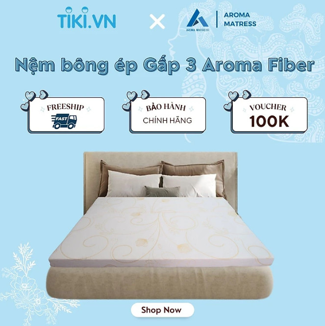 Nệm Bông Ép Gấp 3 Aroma Fiber Cao Cấp - Không Nóng Lưng Nâng Đỡ Cột Sống - Bảo Hành Chính Hãng 10 Năm