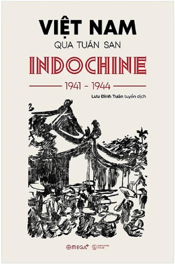 Việt Nam Qua Tuần San INDOCHINE 1941-1944