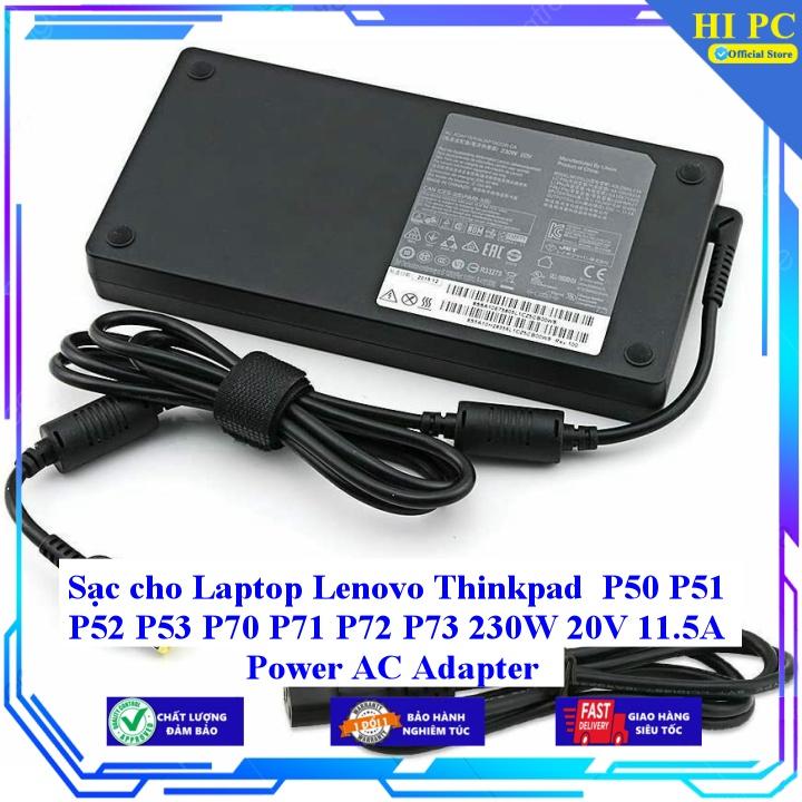 Sạc cho Laptop Lenovo Thinkpad P50 P51 P52 P53 P70 P71 P72 P73 230W 20V 11.5A Power AC Adapter - Hàng Nhập khẩu