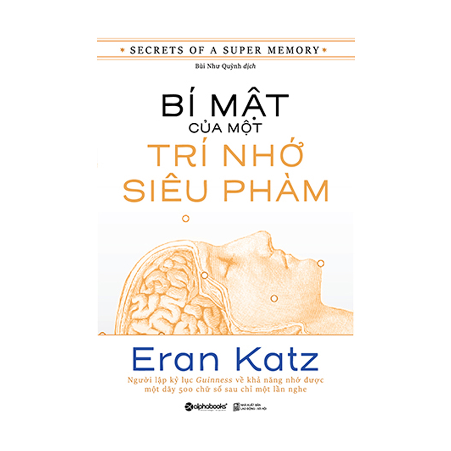 Bí Mật Của Một Trí Nhớ Siêu Phàm (Tái Bản)