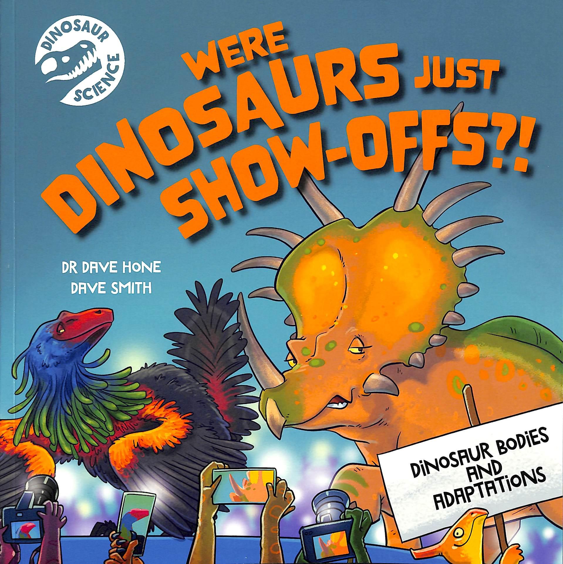 Sách ngoại văn: Dinosaur Science - Were Dinosaurs Just Show-Offs?!