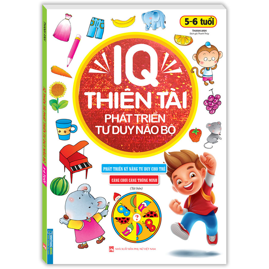 IQ Thiên Tài Phát Triển Tư Duy Não Bộ 5- 6 Tuổi (Tái Bản)