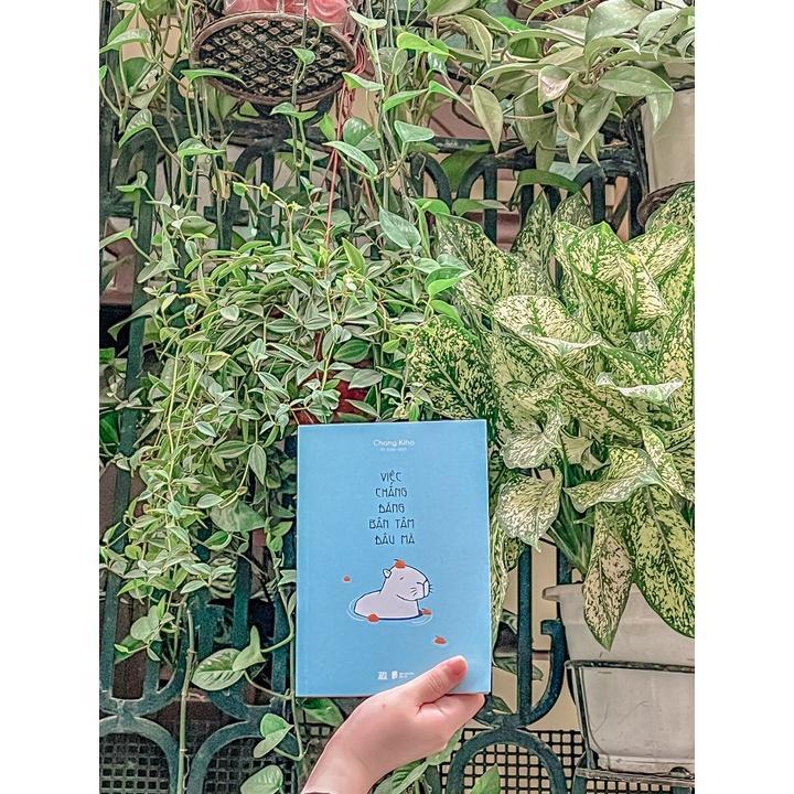 Sách Việc Chẳng Đáng Bận Tâm Đâu Mà - Bản Quyền