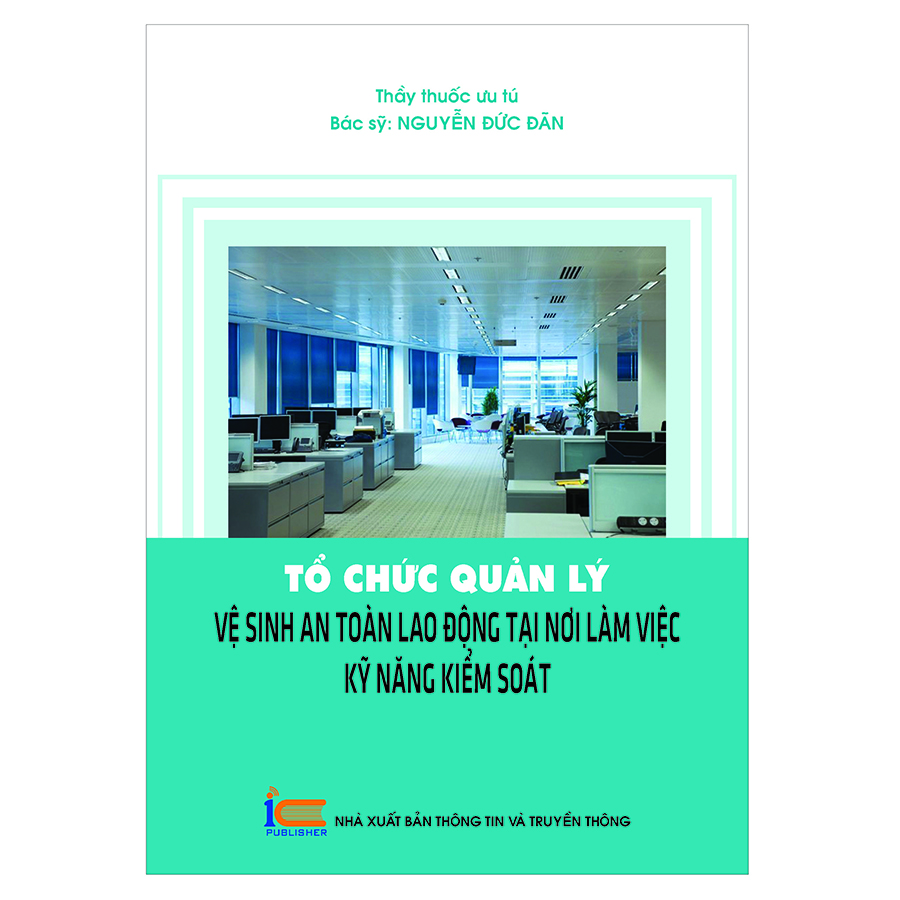 Tổ Chức Quản Lý Vệ Sinh, An Toàn Lao Động Tại Nơi Làm Việc - Kỹ Năng Kiểm Soát