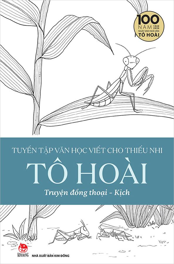 Sách Tuyển Tập Văn Học Viết Cho Thiếu Nhi - Tô Hoài - Tập 1: Truyện Đồng Thoại - Kịch