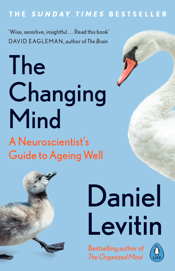 The Changing Mind: A Neuroscientist's Guide To Ageing Well