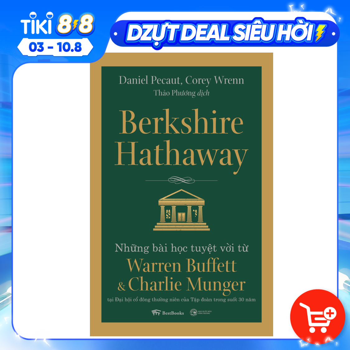 Berkshire Hathaway: Những Bài Học Tuyệt Vời Từ Warren Buffett Và Charlie Munger Tại Đại Hội Cổ Đông Thường Niên Của Tập Đoàn Trong Suốt 30 Năm