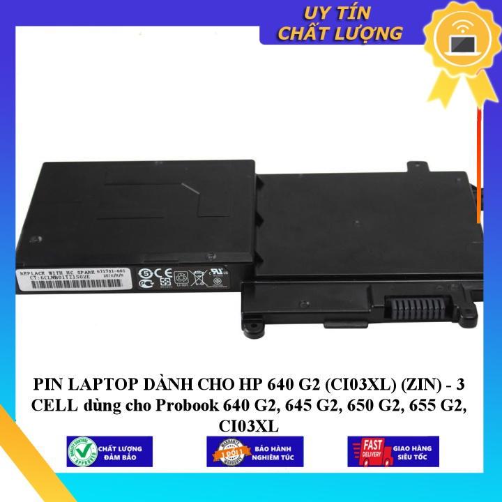 PIN LAPTOP dùng cho HP 640 G2 (CI03XL) dùng cho Probook 640 G2 645 G2 650 G2 655 G2 CI03XL - Hàng Nhập Khẩu New Seal