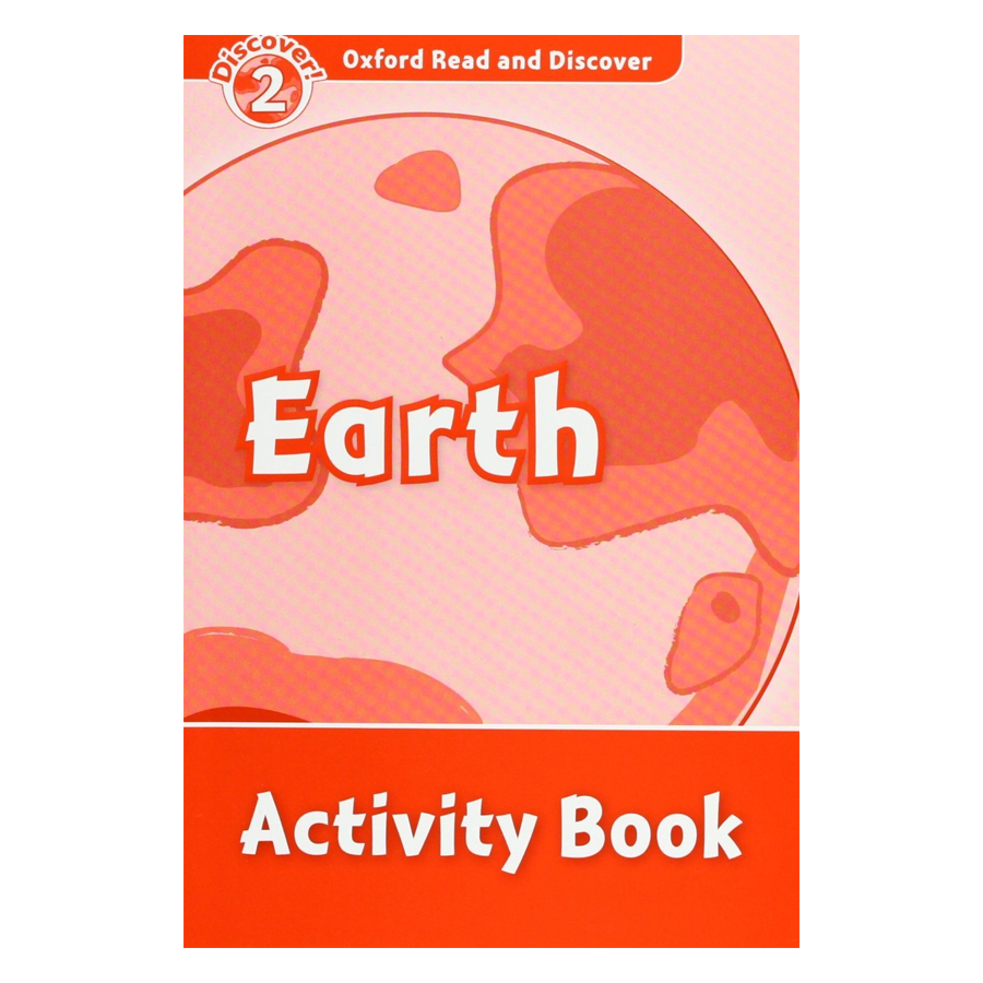 Oxford Read And Discover 2: Earth Activity Book