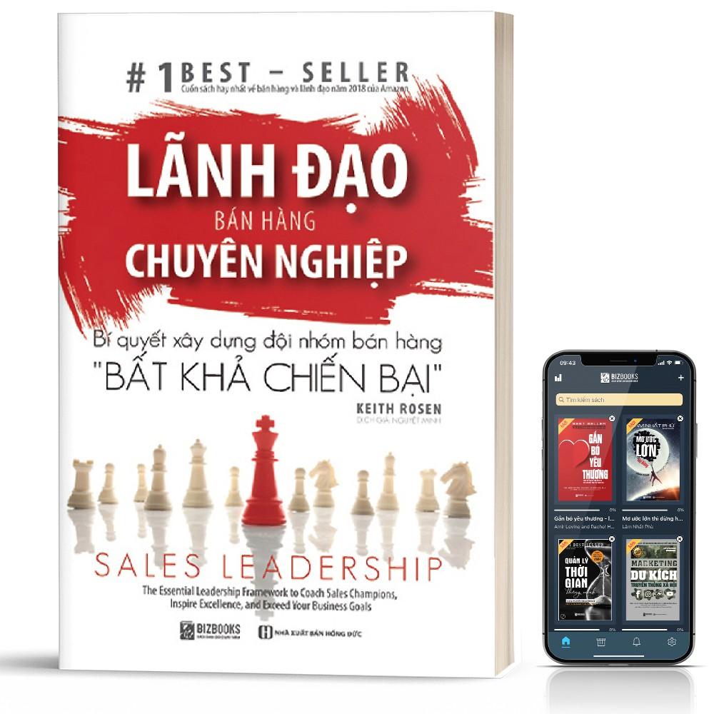 Sách - Lãnh Đạo Bán Hàng Chuyên Nghiệp - Bí Quyết Xây Dựng Đội Nhóm Bán Hàng “Bất Khả Chiến Bại”  - BizBooks