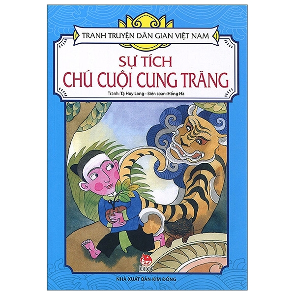 Tranh Truyện Dân Gian Việt Nam: Sự Tích Chú Cuội Cung Trăng (Tái Bản 2019)