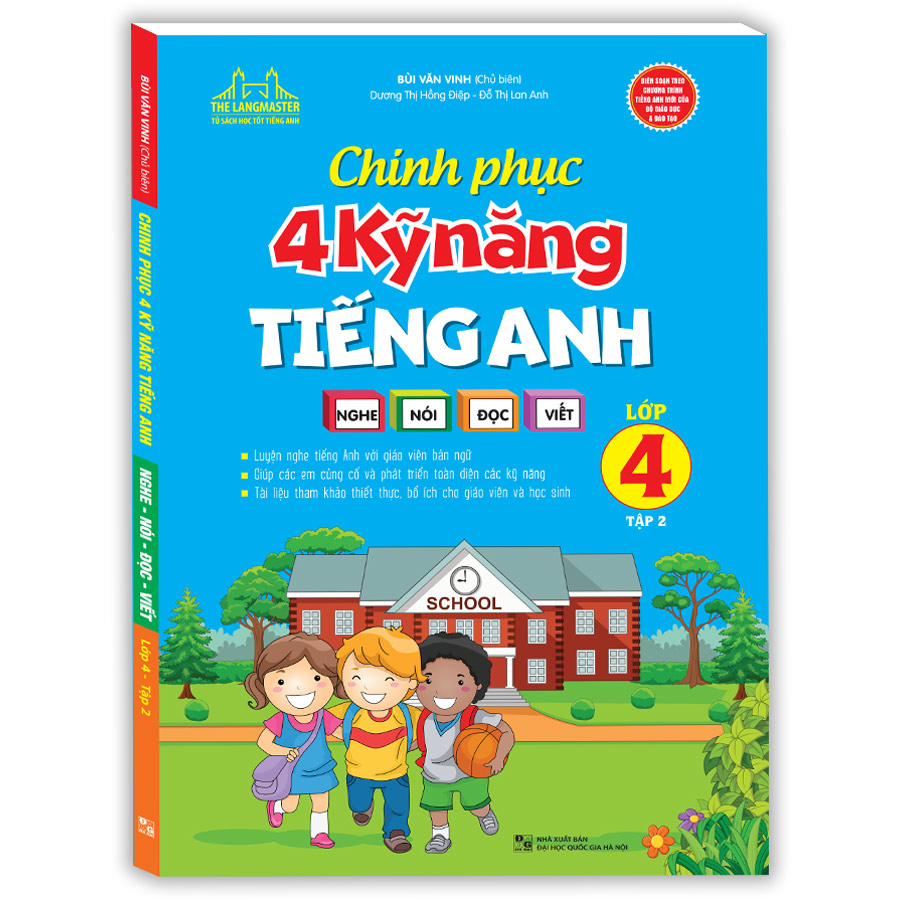 Chinh Phục 4 Kỹ Năng Tiếng Anh Nghe - Nói - Đọc - Viết Lớp 4 Tập 2
