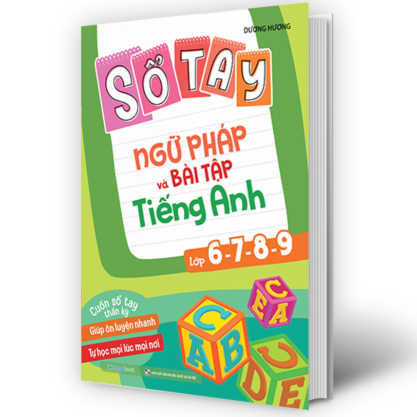 Sổ tay ngữ pháp và bài tập tiếng Anh lớp 6-7-8-9