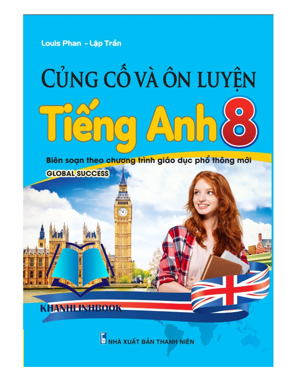 Sách - Củng Cố Và Ôn Luyện Tiếng Anh 8 - Biên soạn theo chương trình GDPT mới - Global Success