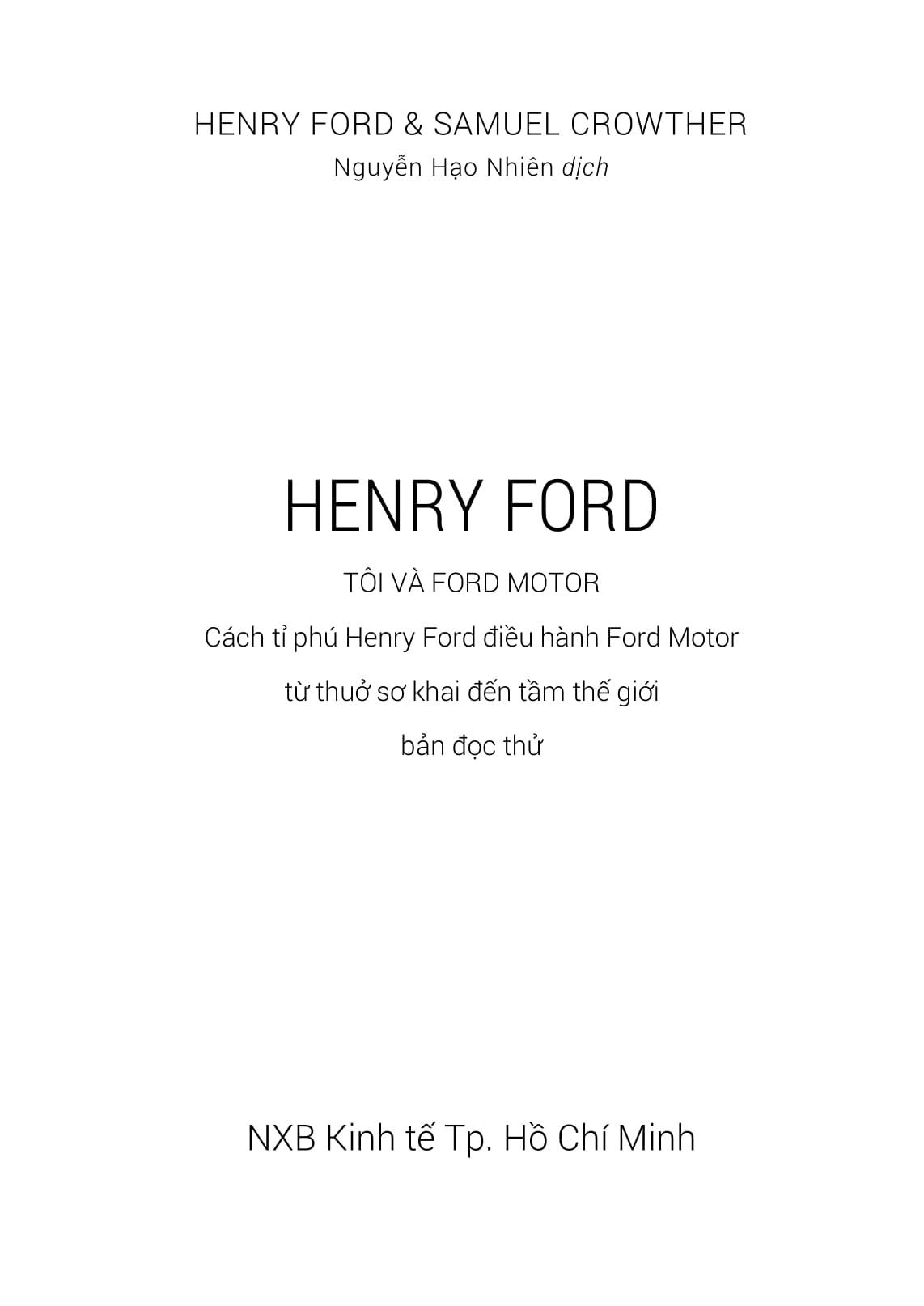 Henry Ford - Tôi Và Ford Motor: Cách Tỉ Phú Henry Ford Điều Hành Ford Motor Từ Thuở Sơ Khai Đến Tầm Thế Giới (Tái Bản 2023)
