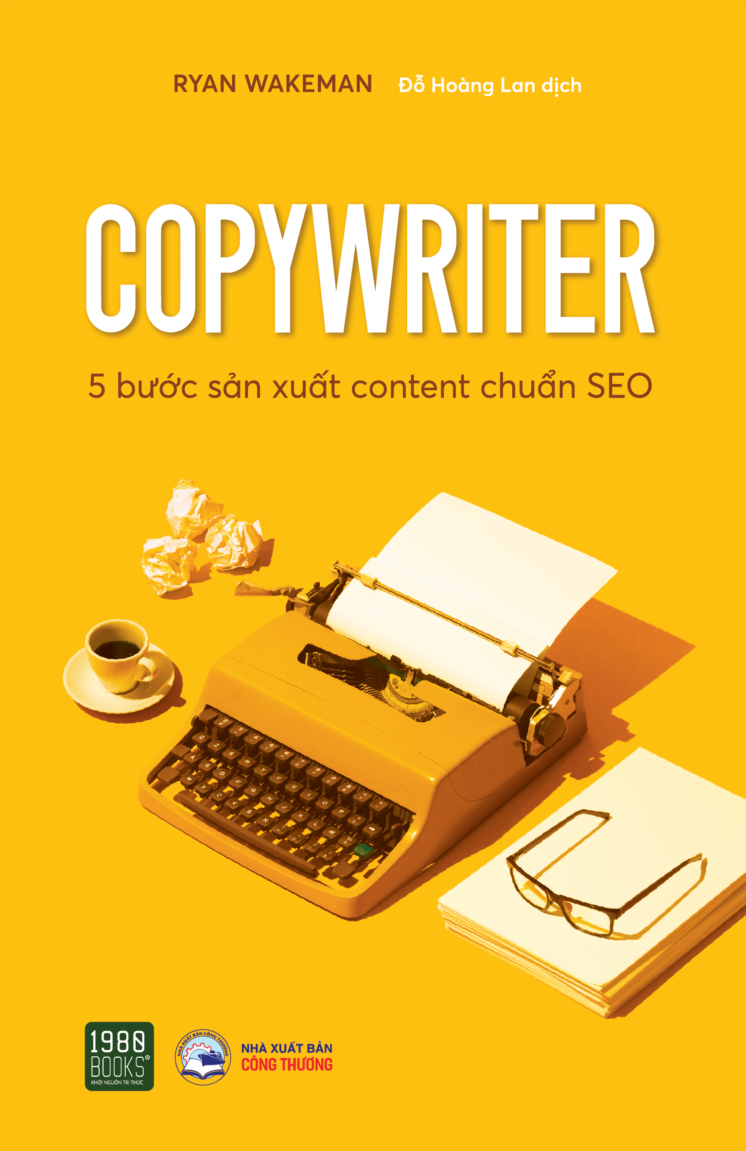 Sách - Copywriter - 5 Bước Sản Xuất Content Chuẩn SEO - 1980Books