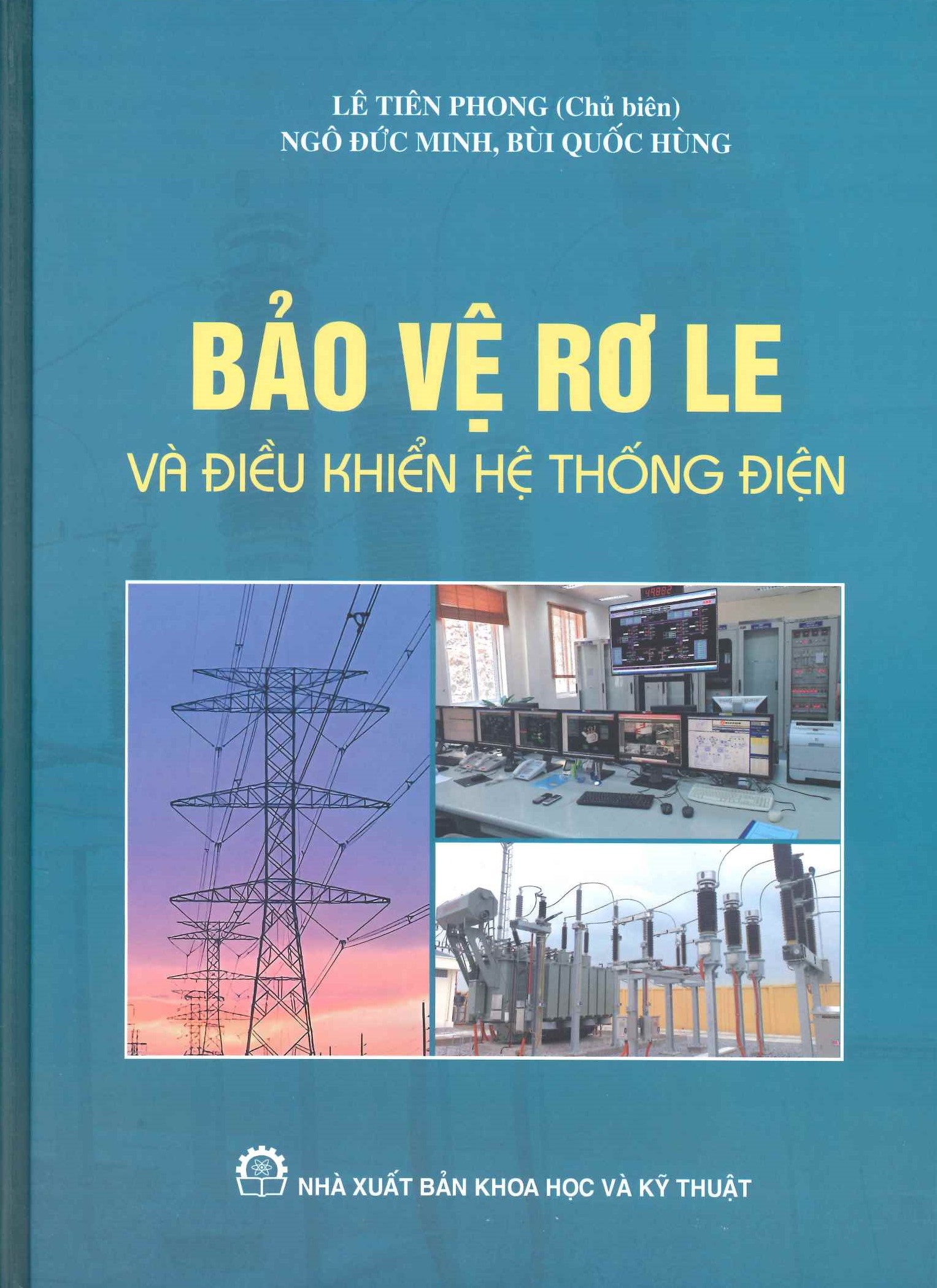 Bảo Vệ Rơ Le Và Điều Khiển Hệ Thống Điện - Lê Tiên Phong (Chủ biên)