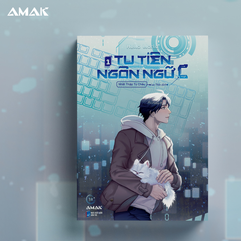 [Tiểu Thuyết Đam Mỹ] Tu Tiên Ngôn Ngữ C - Tập 1 (Hello World) - Amakbooks