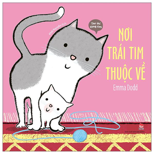 Sách - Thủ Thỉ Cùng Con - Nơi Trái Tim Thuộc Về