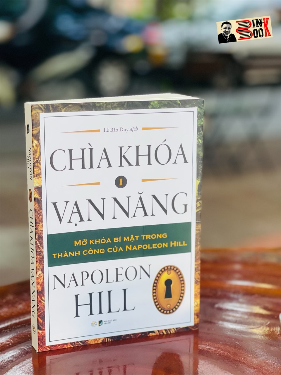 CHÌA KHOÁ VẠN NĂNG - Mở Khóa Bí Mật Trong Thành Công Của Napoleon Hill - Napoleon Hill – Lê Bảo Duy dịch – Tân Việt – NXB Dân Trí – Bìa mềm