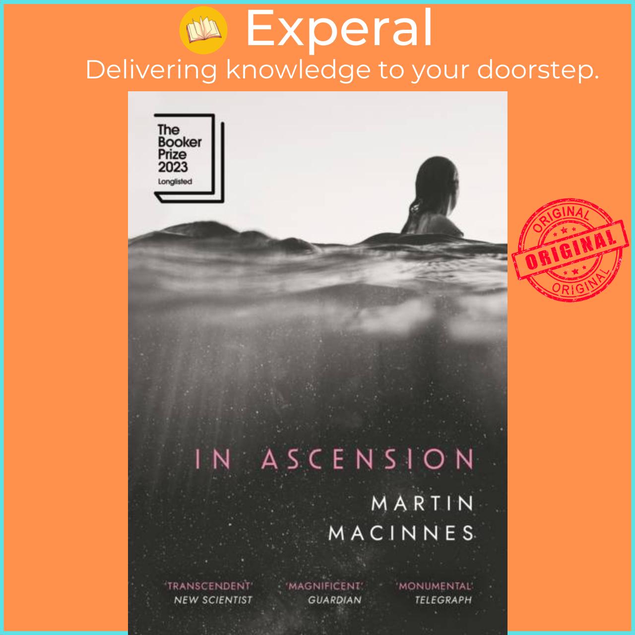 Sách - In Ascension - Longlisted for The Booker Prize 2023 by Martin MacInnes (UK edition, paperback)