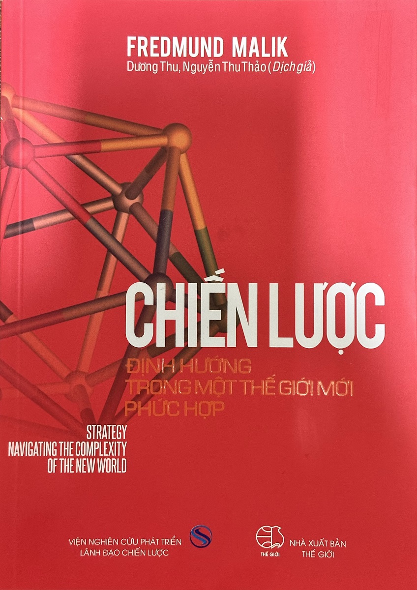 Chiến Lược - Định Hướng Trong Một Thế Giới Mới Phức Hợp (Tác giả: Fredmund Malik)