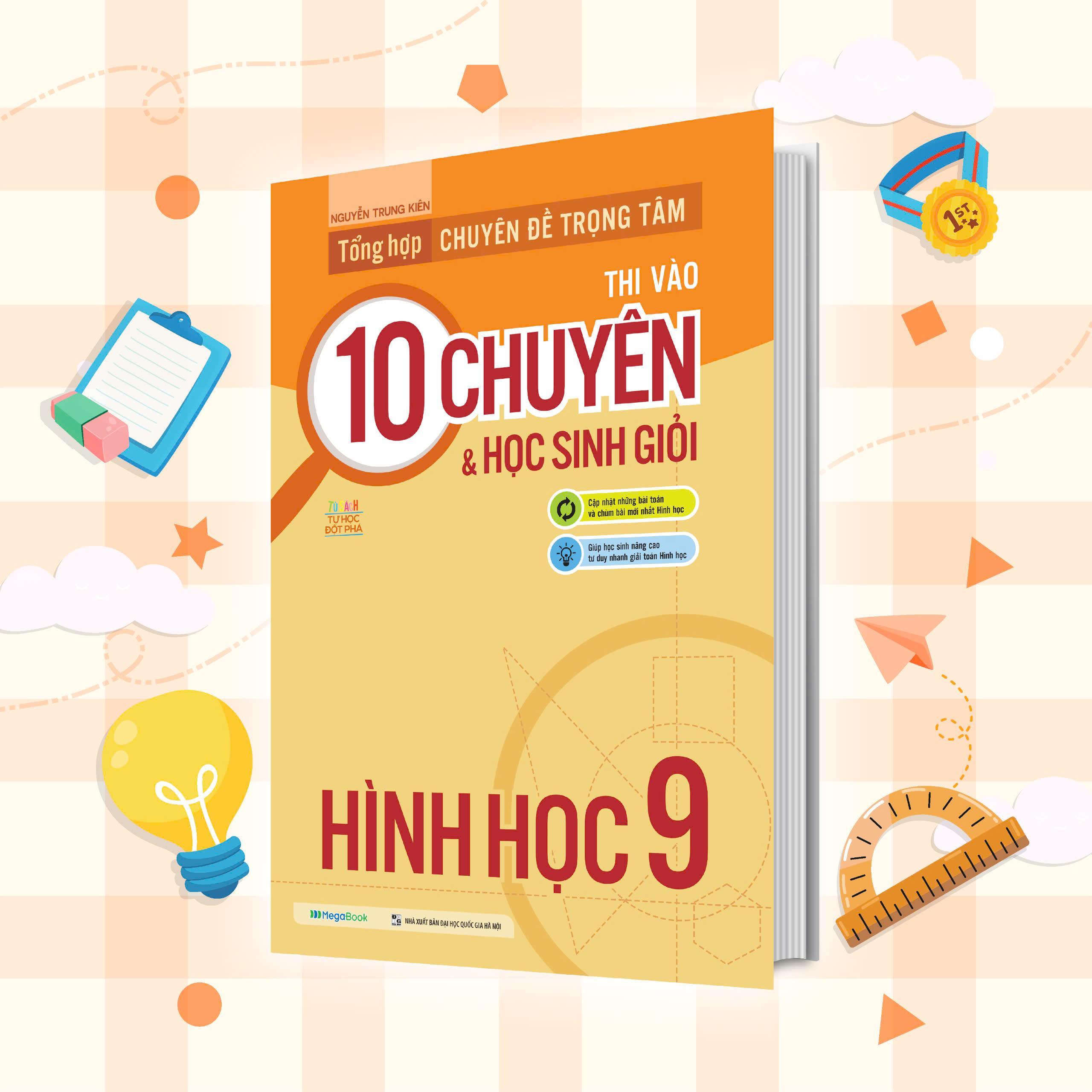 Sách - Tổng Hợp Chuyên Đề Trọng Tâm Thi Vào 10 Chuyên Và Học Sinh Giỏi - Hình Học 9 - Megabook