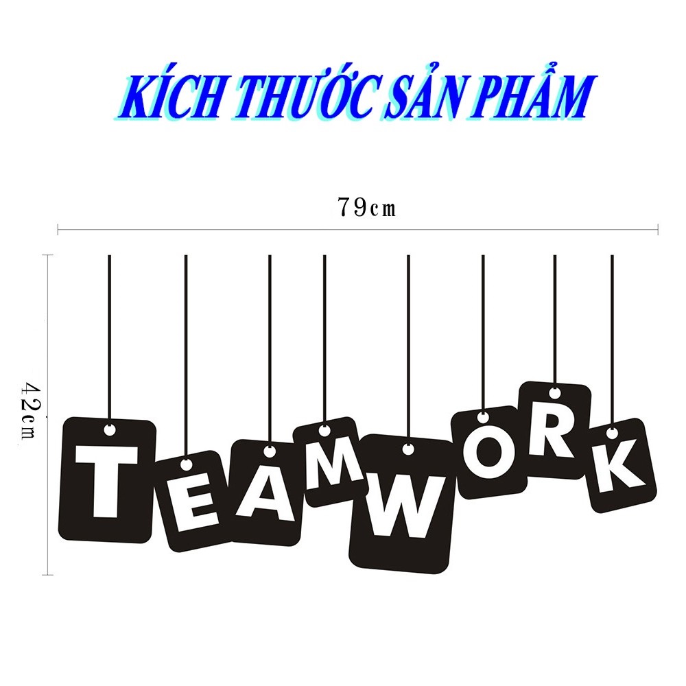 Decal dán tường chữ TEAMWORK kiểu dáng treo tường truyền động lực ý nghĩa