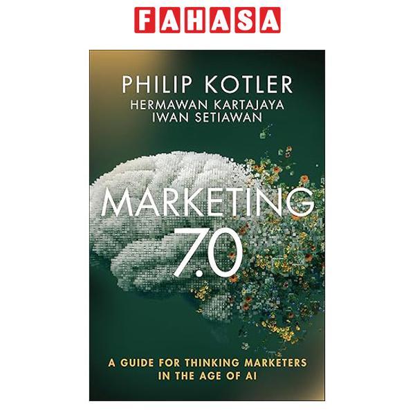 Sách ngoại văn: Marketing 7.0 - A Guide For Thinking Marketers In The Age Of AI