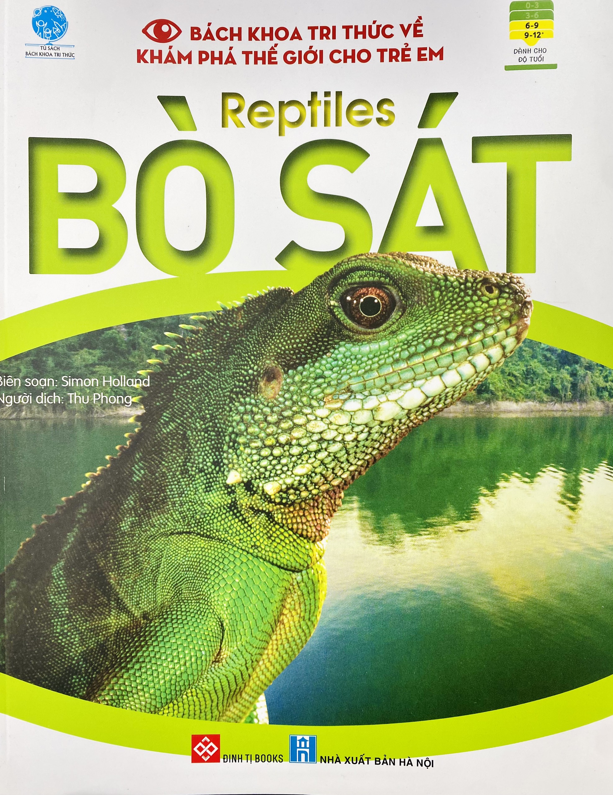 Bách Khoa Tri Thức Về Khám Phá Thế Giới Cho Trẻ Em - Reptiles - Bò Sát