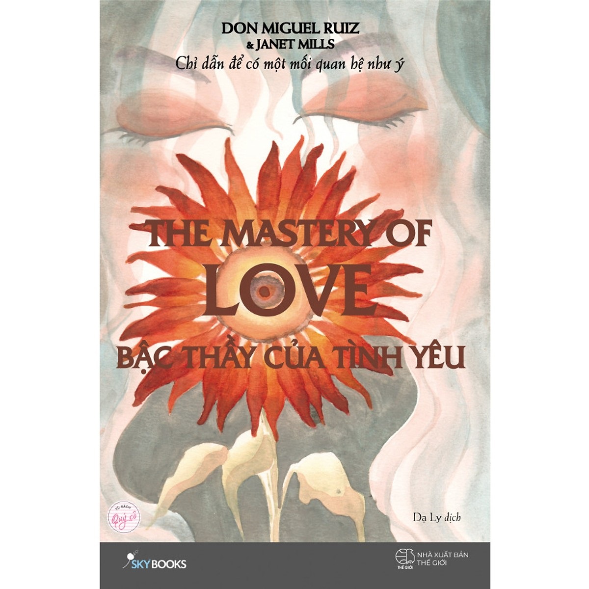 Bậc Thầy Của Tình Yêu - The Mastery Of Love ( Tặng Kèm Sổ Tay )