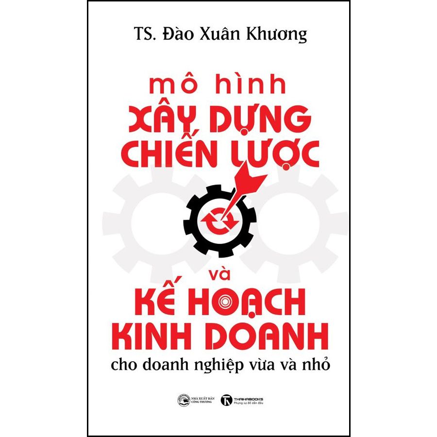 Mô Hình Xây Dựng Chiến Lược Và Kế Hoạch Kinh Doanh Cho Doanh Nghiệp Vừa Và Nhỏ