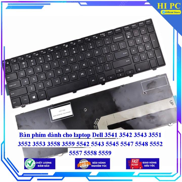 Bàn phím dành cho laptop Dell 3541 3542 3543 3551 3552 3553 3558 3559 5542 5543 5545 5547 5548 5552 5557 5558 5559- Hàng Nhập Khẩu