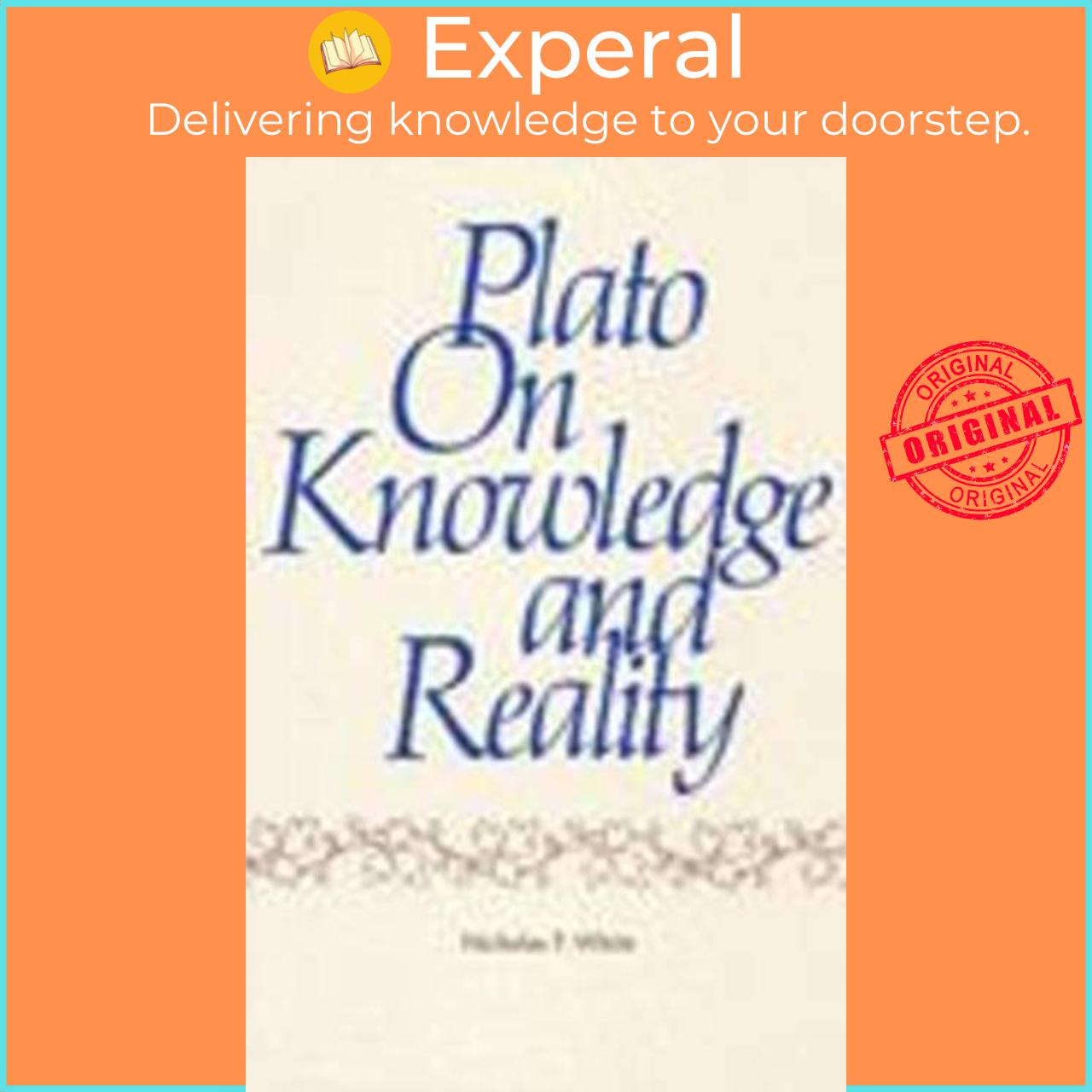 Sách - Plato on Knowledge and Reality by Nicholas White (UK edition, paperback)