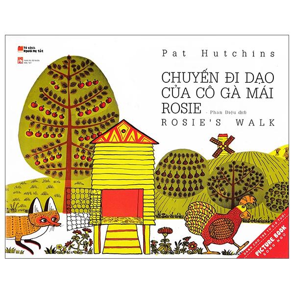 Sách - Chuyến Đi Dạo Của Cô Gà Mái Rosie - Rosie’s Walk (Tái Bản 2025)