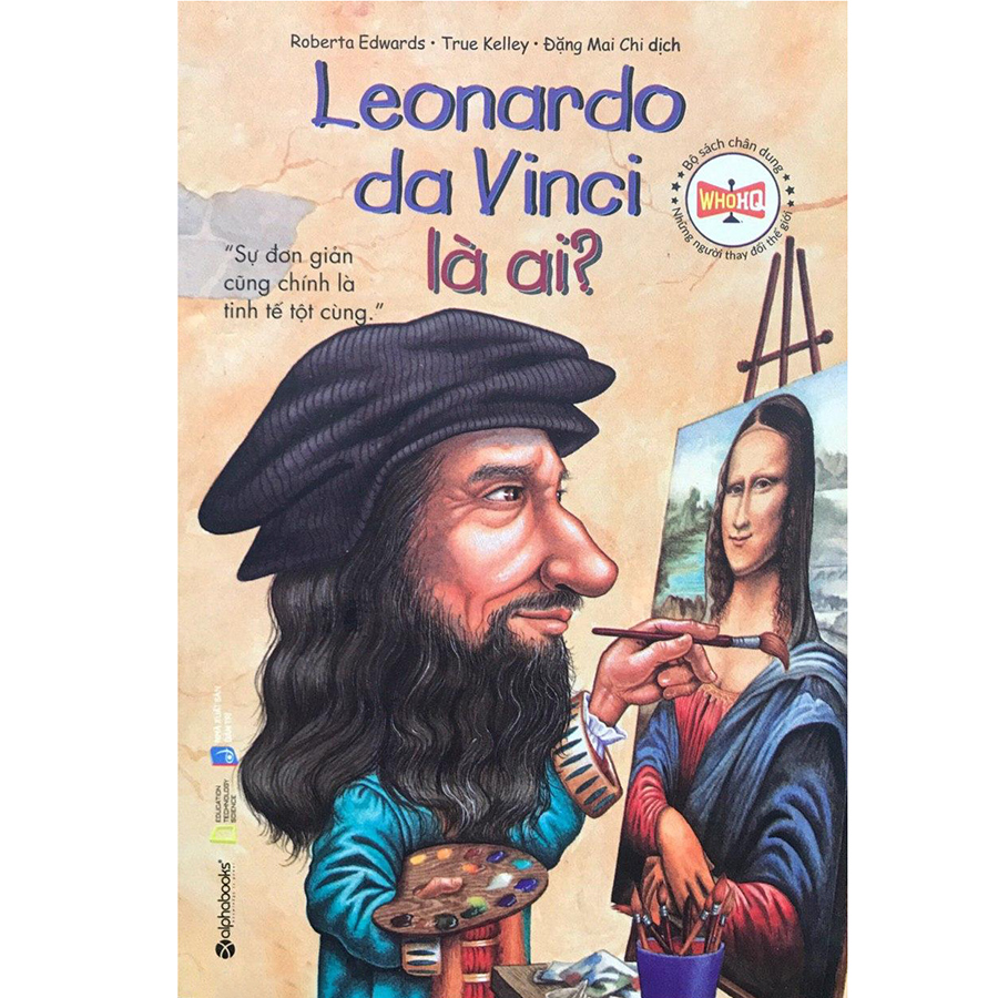 Bộ Sách Chân Dung Những Người Làm Thay Đổi Thế Giới - Leonardo Da Vinci Là Ai?