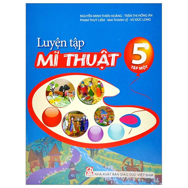 Luyện Tập Mĩ Thuật 5 - Tập 1